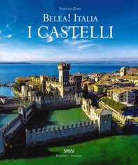 Bella! Italia. I castelli. Ediz. italiana e inglese - Librerie.coop Bella! Italia. I castelli. Ediz. italiana e inglese - Librerie.coop