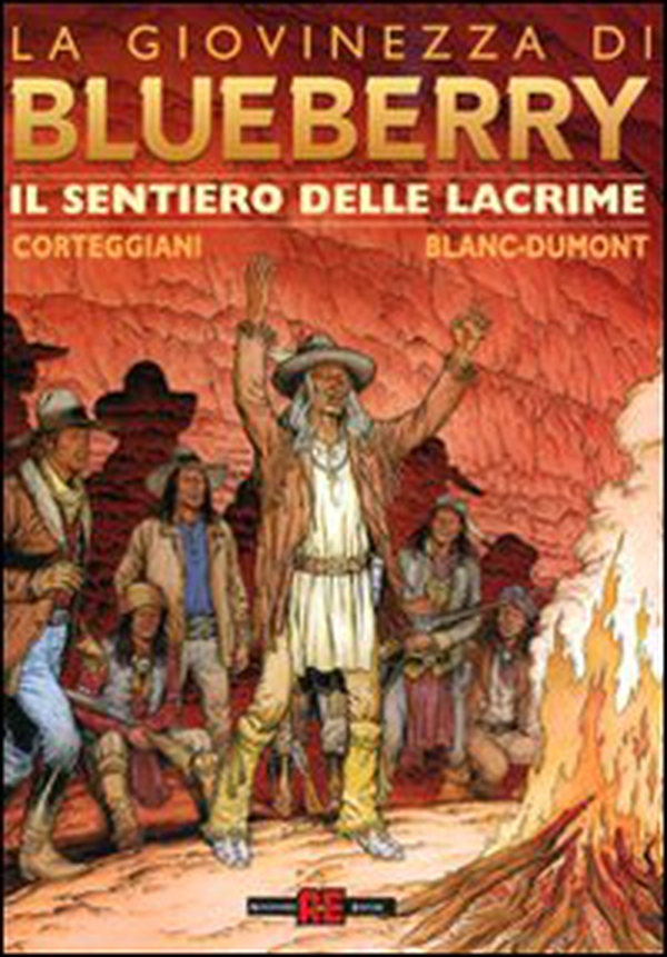 Il sentiero delle lacrime. La giovinezza di Blueberry - Librerie.coop Il sentiero delle lacrime. La giovinezza di Blueberry - Librerie.coop