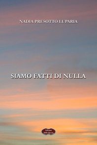 Siamo fatti di nulla - Librerie.coop Siamo fatti di nulla - Librerie.coop