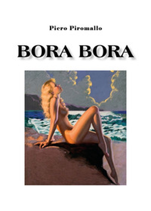 Bora Bora - Librerie.coop Bora Bora - Librerie.coop