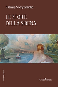Le storie della sirena - Librerie.coop Le storie della sirena - Librerie.coop