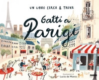 Gatti a Parigi. Un libro cerca & trova - Librerie.coop