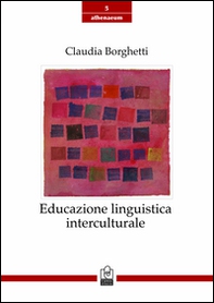 Educazione linguistica interculturale. Origini, modelli, sviluppi recenti - Librerie.coop
