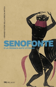 Senofonte e la cronaca ante litteram - Librerie.coop