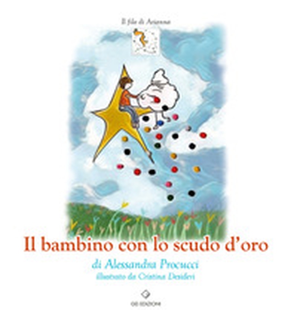 Il bambino con lo scudo d'oro - Librerie.coop Il bambino con lo scudo d'oro - Librerie.coop