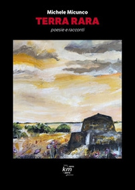 Terra rara. Poesie e racconti - Librerie.coop