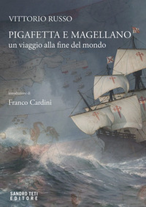 Pigafetta e Magellano. Un viaggio alla fine del mondo - Librerie.coop Pigafetta e Magellano. Un viaggio alla fine del mondo - Librerie.coop