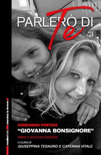 Parlerò di te. Raccolta di poesie del concorso poetico «Giovanna Bonsignore» - Librerie.coop