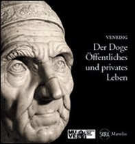 Der Doge. Oeffentliches und privates Leben - Librerie.coop Der Doge. Oeffentliches und privates Leben - Librerie.coop