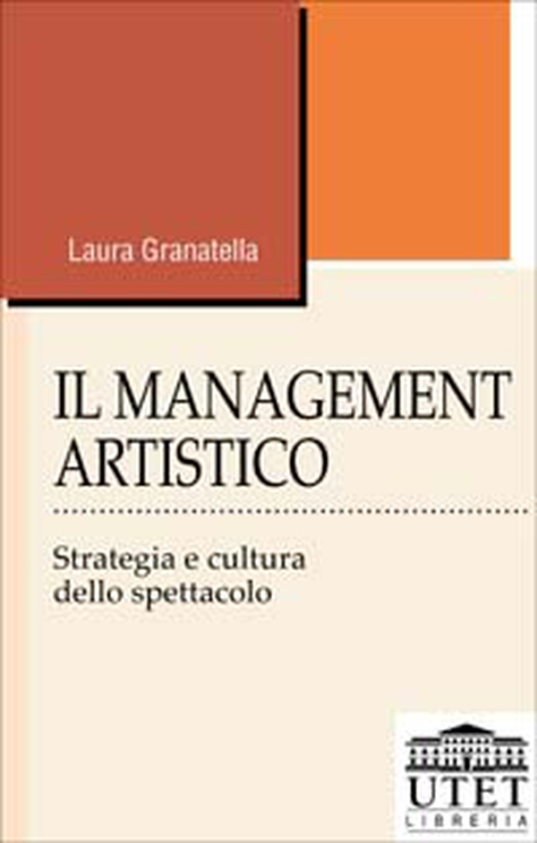 Il management artistico. Strategia e cultura dello spettacolo - Librerie.coop Il management artistico. Strategia e cultura dello spettacolo - Librerie.coop