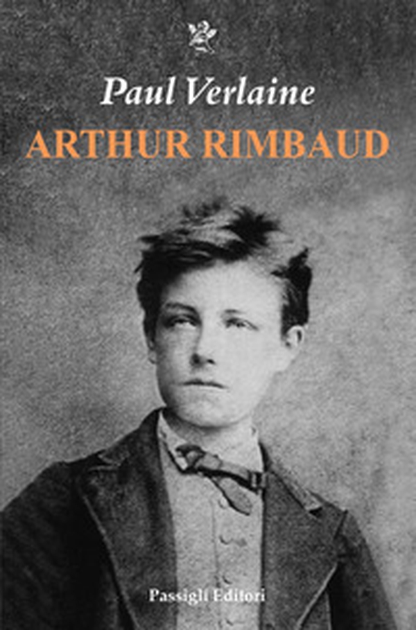 Arthur Rimbaud - Librerie.coop Arthur Rimbaud - Librerie.coop
