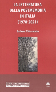 La letteratura della postmemoria in Italia (1978-2021) - Librerie.coop