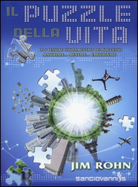 Il puzzle della vita. Le 5 tessere fondamentali del successo materiale... mentale... emozionale - Librerie.coop