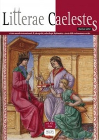 Litterae caelestes. Rivista annuale internazionale di paleografia, codicologia, diplomatica e storia delle testimonianze scritte. Nuova serie - Librerie.coop