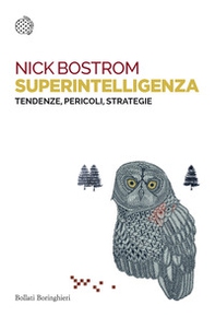 Superintelligenza. Tendenze, pericoli, strategie - Librerie.coop Superintelligenza. Tendenze, pericoli, strategie - Librerie.coop