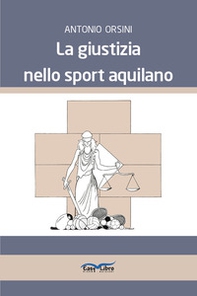 La giustizia nello sport aquilano - Librerie.coop