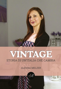 Vintage. Storia di un'Italia che cambia - Librerie.coop
