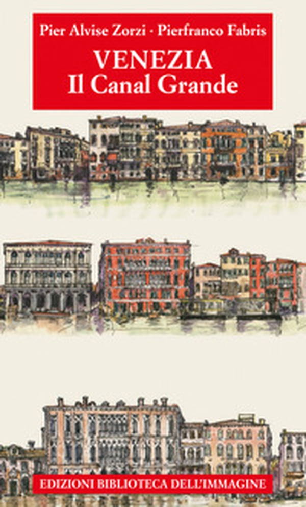 Venezia. Il Canal Grande - Librerie.coop Venezia. Il Canal Grande - Librerie.coop