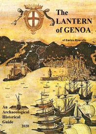 The lantern of Genoa. An archaeological historical guide 2020 - Librerie.coop The lantern of Genoa. An archaeological historical guide 2020 - Librerie.coop