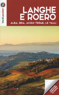 Langhe e Roero. Alba, Bra, Acqui Terme, le valli - Librerie.coop