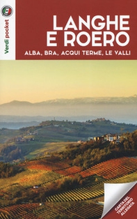 Langhe e Roero. Alba, Bra, Acqui Terme, le valli - Librerie.coop Langhe e Roero. Alba, Bra, Acqui Terme, le valli - Librerie.coop