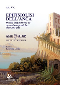 Epifisiolisi dell'anca. Insidie diagnostiche ed opzioni terapeutiche: stato dell'arte - Librerie.coop Epifisiolisi dell'anca. Insidie diagnostiche ed opzioni terapeutiche: stato dell'arte - Librerie.coop