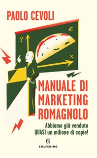 Manuale di marketing romagnolo - Librerie.coop