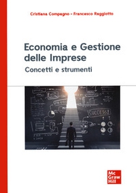 Economia e gestione delle imprese. Concetti e strumenti - Librerie.coop