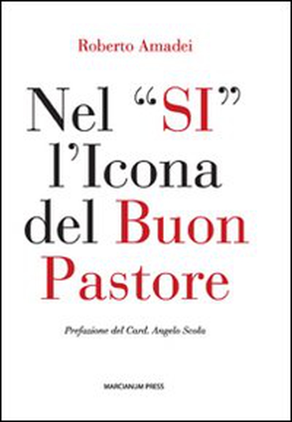 Nel «si» l'icona del buon pastore. Per un itinerario di formazione al presbiterio - Librerie.coop Nel «si» l'icona del buon pastore. Per un itinerario di formazione al presbiterio - Librerie.coop