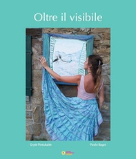 Oltre il visibile. Per i nostri giardini - Librerie.coop Oltre il visibile. Per i nostri giardini - Librerie.coop