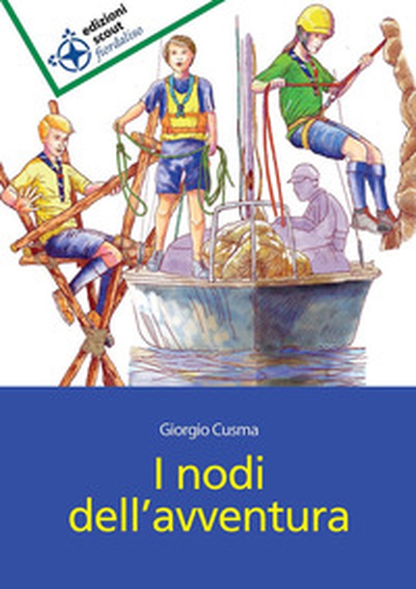 I nodi dell'avventura - Librerie.coop I nodi dell'avventura - Librerie.coop