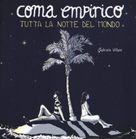 Coma empirico. Tutta la notte del mondo - Librerie.coop Coma empirico. Tutta la notte del mondo - Librerie.coop