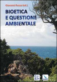 Bioetica e questione ambientale - Librerie.coop