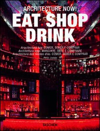 Architecture now! Eat shop drink. Ediz. italiana, spagnola e portoghese - Librerie.coop Architecture now! Eat shop drink. Ediz. italiana, spagnola e portoghese - Librerie.coop