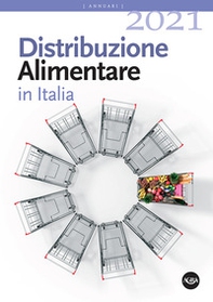 Distribuzione alimentare in Italia 2021 - Librerie.coop Distribuzione alimentare in Italia 2021 - Librerie.coop