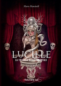 Lucille. La trilogia degli immortali - Vol. 1 - Librerie.coop