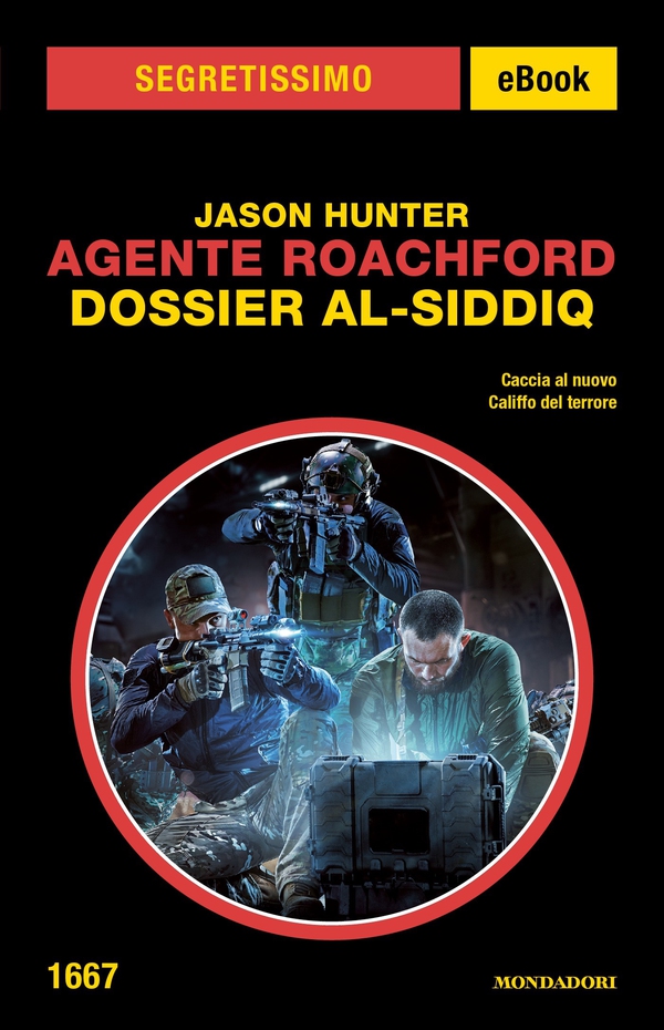 Agente Roachford. Dossier al-Siddiq (Segretissimo) - Librerie.coop Agente Roachford. Dossier al-Siddiq (Segretissimo) - Librerie.coop