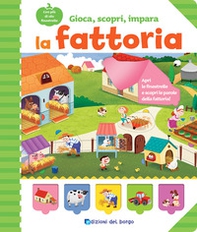 La fattoria. Gioca, scopri, impara - Librerie.coop