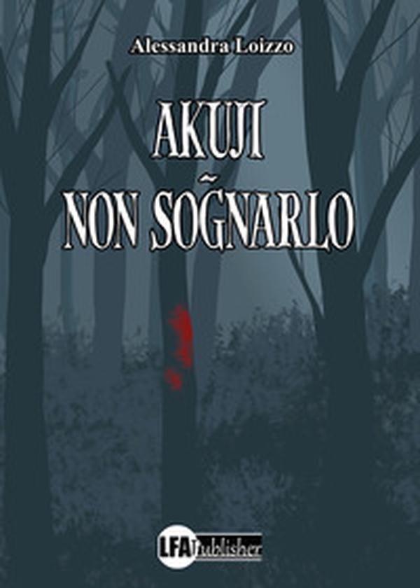 Akuji. Non sognarlo - Librerie.coop Akuji. Non sognarlo - Librerie.coop