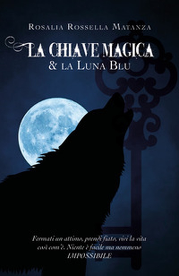 La chiave magica & la luna blu - Librerie.coop La chiave magica & la luna blu - Librerie.coop