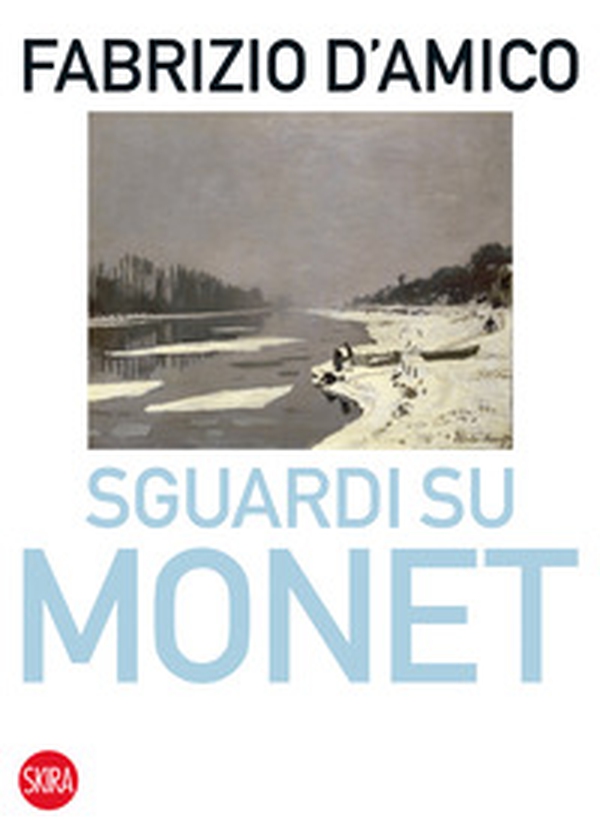 Sguardi su Monet - Librerie.coop Sguardi su Monet - Librerie.coop