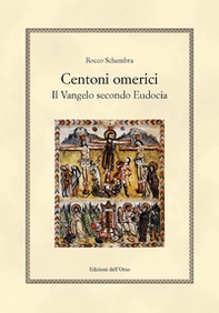 Centoni omerici. Il vangelo secondo Eudocia - Librerie.coop