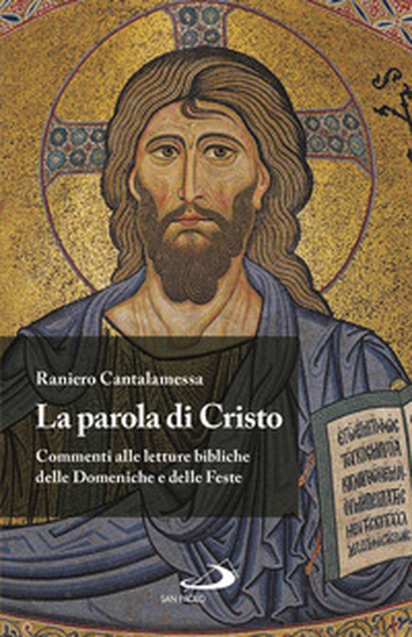 La Parola di Cristo. Commenti alle letture bibliche delle Domeniche e delle Feste - Librerie.coop La Parola di Cristo. Commenti alle letture bibliche delle Domeniche e delle Feste - Librerie.coop
