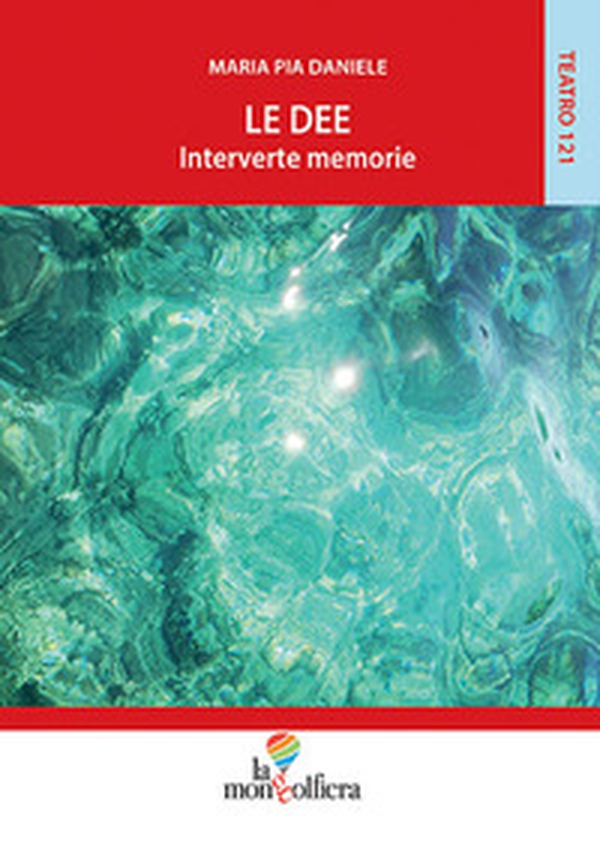 Le dee. Interverte memorie - Librerie.coop Le dee. Interverte memorie - Librerie.coop