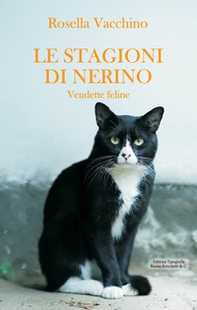 Le stagioni di Nerino. Vendette feline - Librerie.coop Le stagioni di Nerino. Vendette feline - Librerie.coop