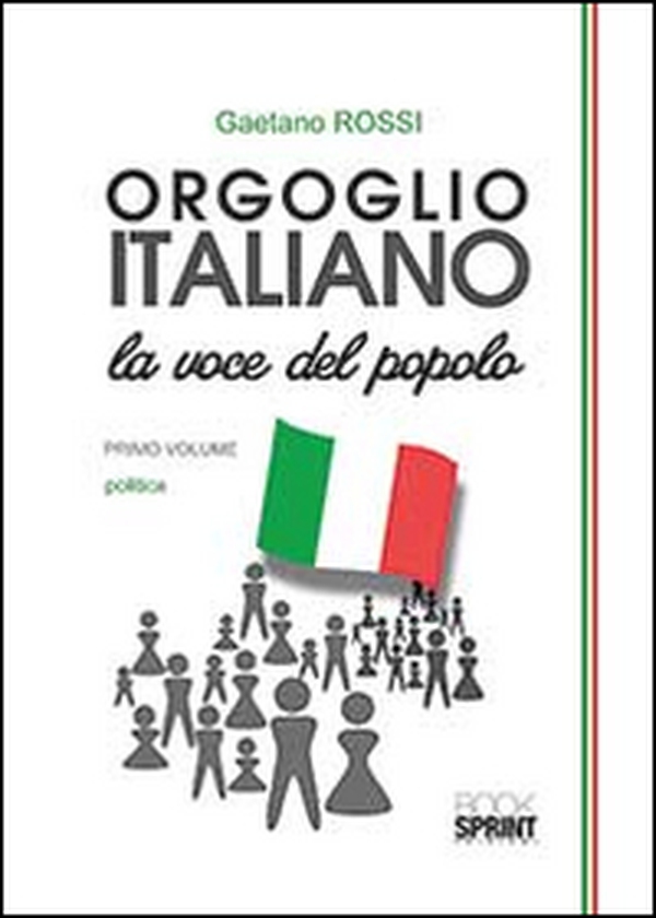 Orgoglio italiano. La voce del popolo - Librerie.coop Orgoglio italiano. La voce del popolo - Librerie.coop