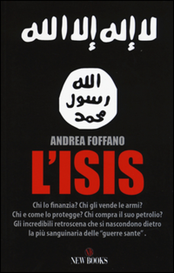 L'ISIS. Chi lo finanzia? Chi gli vende le armi? Chi e come lo protegge? Chi compra il suo petrolio? - Librerie.coop L'ISIS. Chi lo finanzia? Chi gli vende le armi? Chi e come lo protegge? Chi compra il suo petrolio? - Librerie.coop