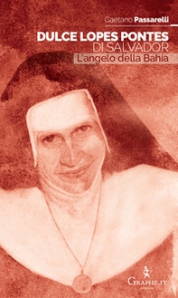 Dulce Lopes Pontes di Salvador. L'angelo della Bahia - Librerie.coop