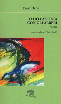 Ti ho lasciata con gli alberi - Librerie.coop