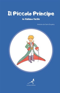 Il Piccolo Principe in italiano facile - Librerie.coop